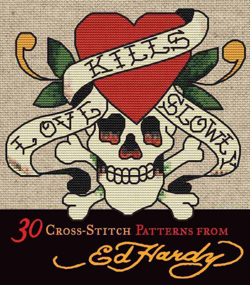 Love Kills Slowly Cross-stitch: 30 Cross-stitch Patterns from Ed Hardy