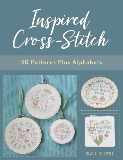 Inspired Cross-Stitch: 30 Patterns plus Alphabets